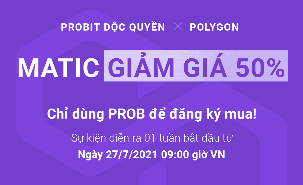 Sự kiện kỷ niệm ProBit Exclusive &#8211; Blockchain Internet của Ethereum Top Layer 2 của Polygon