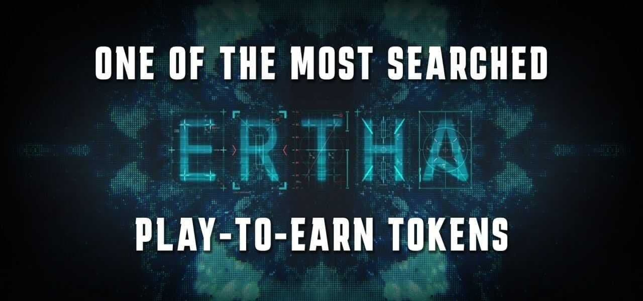 Bật mí sức hút của ERTHA &#8211; Một trong những game Play-to-earn đang được tìm kiếm nhiều nhất