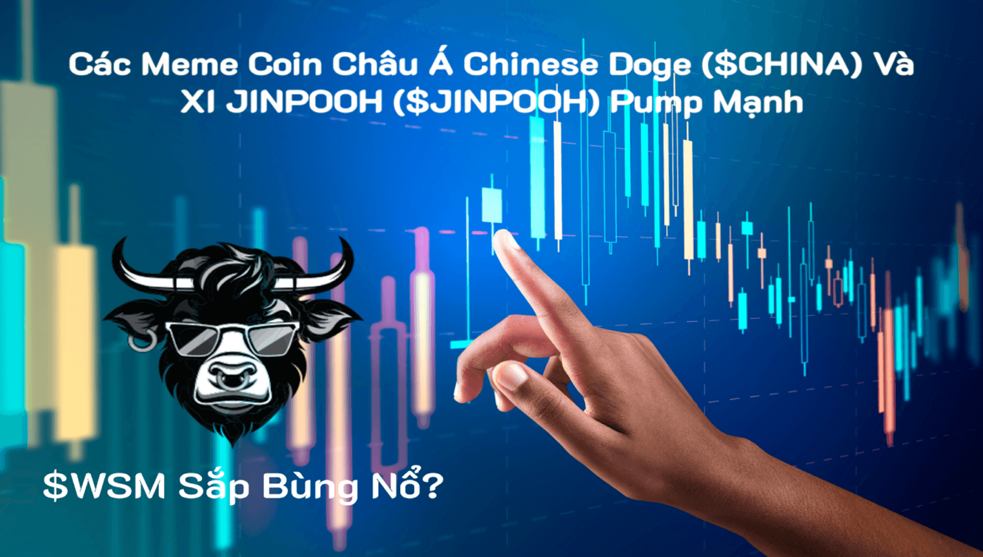 Các meme coin Châu Á như CHINA, JINPOOH đã pump mạnh. Liệu WSM sắp bùng bổ?