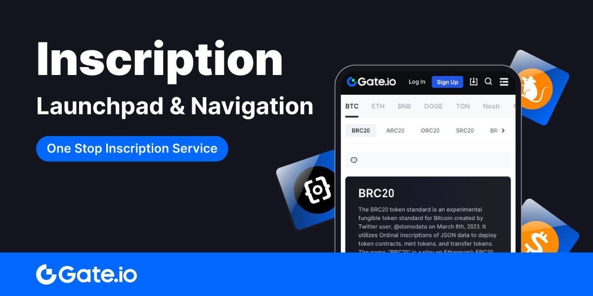 Gate.io thông báo ra mắt dịch vụ Inscription Launchpad &amp; Navigation