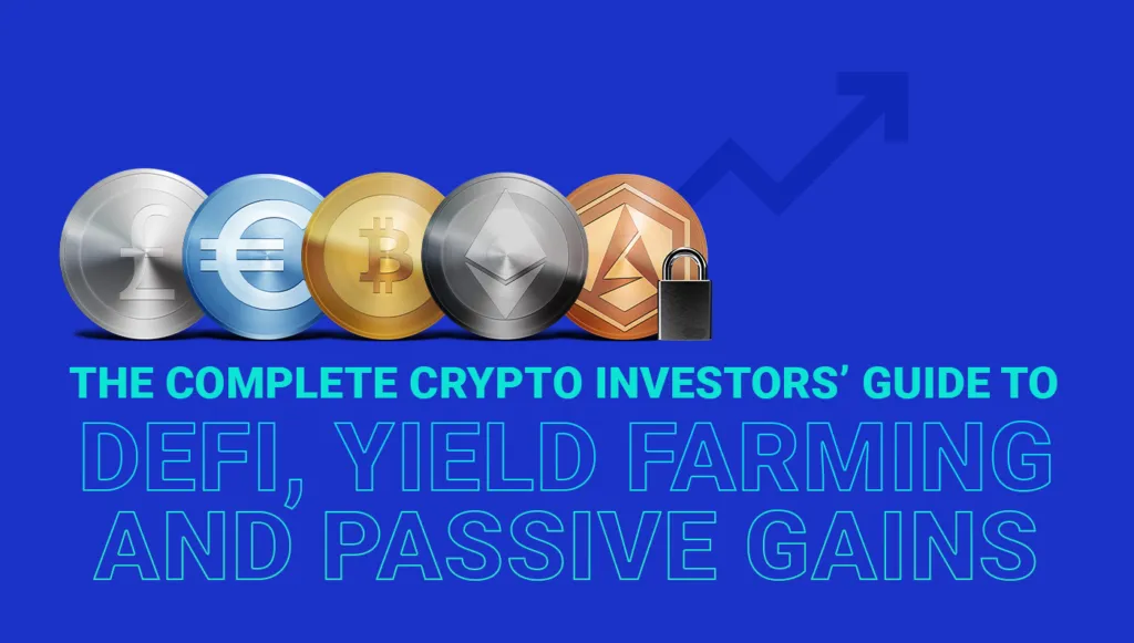 Hướng dẫn toàn tập về DeFi, Yield Farming và thu nhập thụ động cho nhà đầu tư tiền điện tử