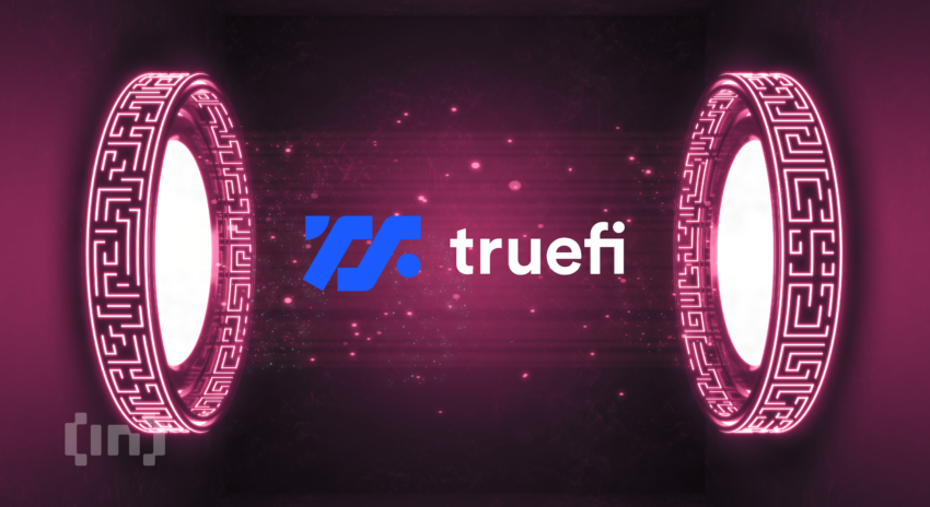 TrueFi (TRU): Những điều cần biết về giao thức cho vay không thế chấp trên DeFi