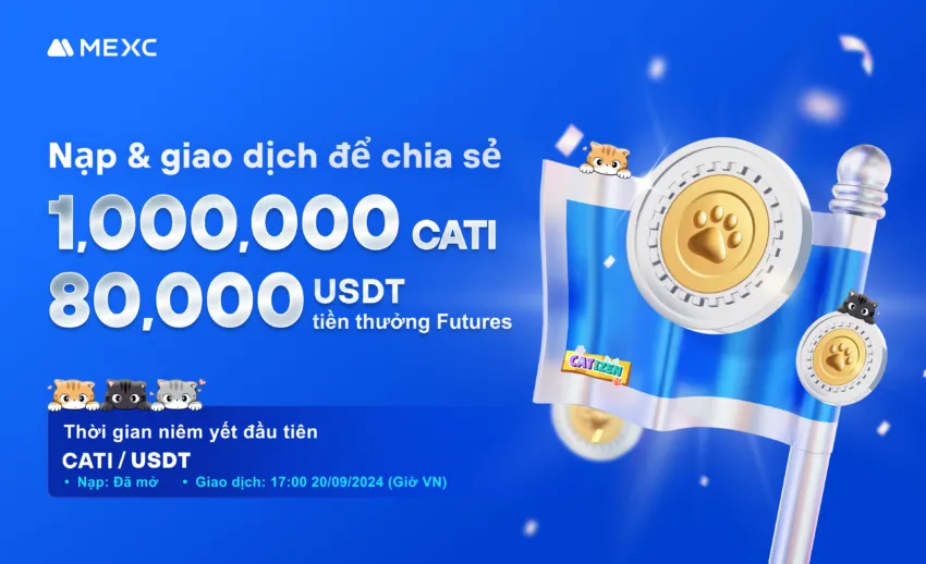 MEXC niêm yết CATI, chia sẻ tổng giải thưởng 1,000,000 CATI và 80,000 USDT