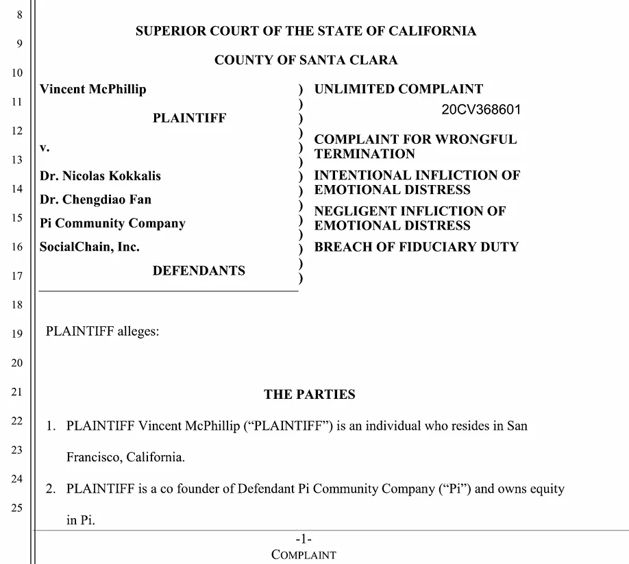 Đơn kiện được Vincent McPhillip nộp tại Tòa án Thượng thẩm bang California, Quận Santa Clara vào ngày 22 tháng 7 năm 2020, nhằm vào các bị đơn bao gồm Dr. Nicolas Kokkalis, Dr. Chengdiao Fan, Pi Community Company, và SocialChain, Inc.
